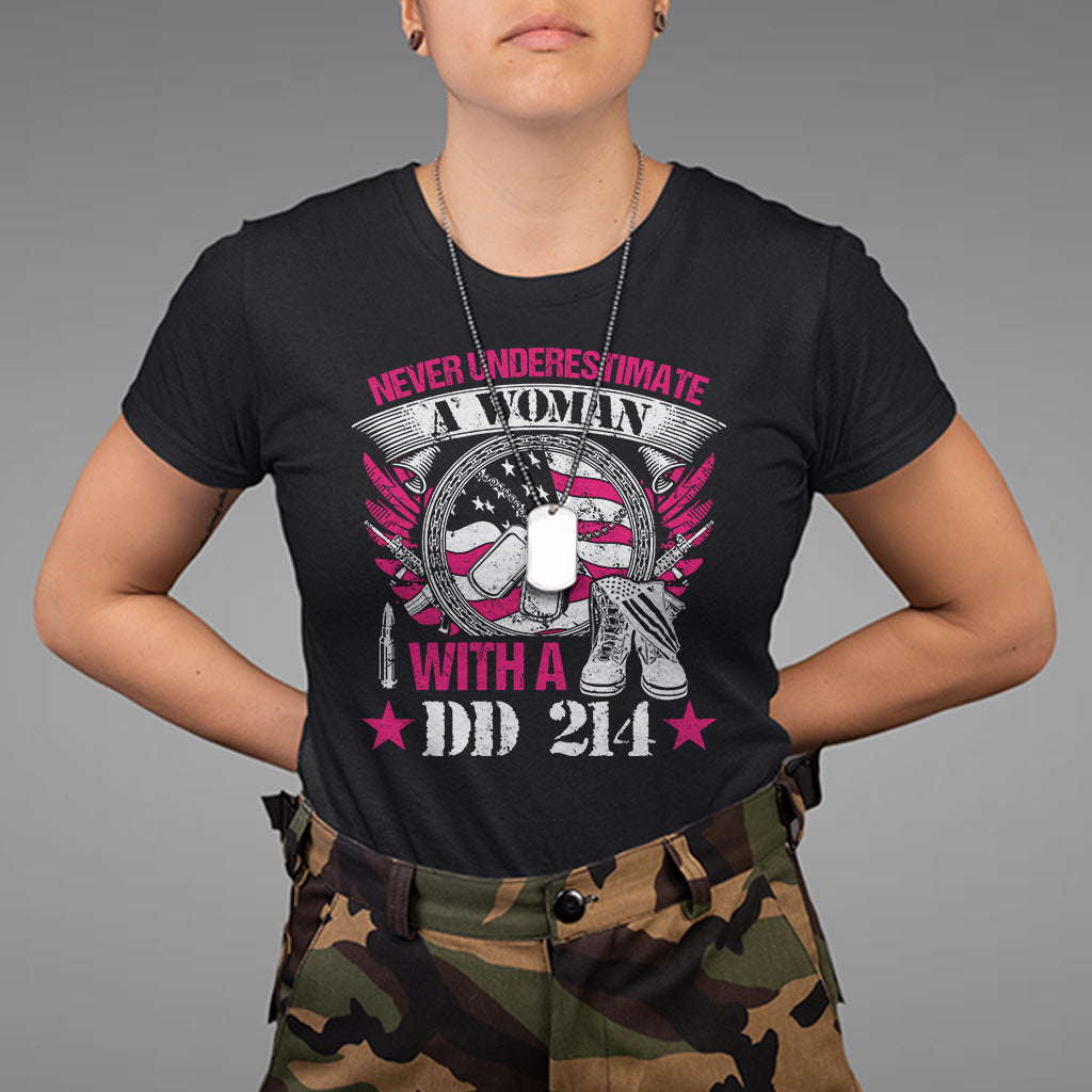 Never Underestimate A Woman With DD214 T-Shirt for Female Veteran, Women Veterans Shirt, DD214 Shirt, Patriotic Shirt, US Military Shirt T Shirt - Wonder Print Shop