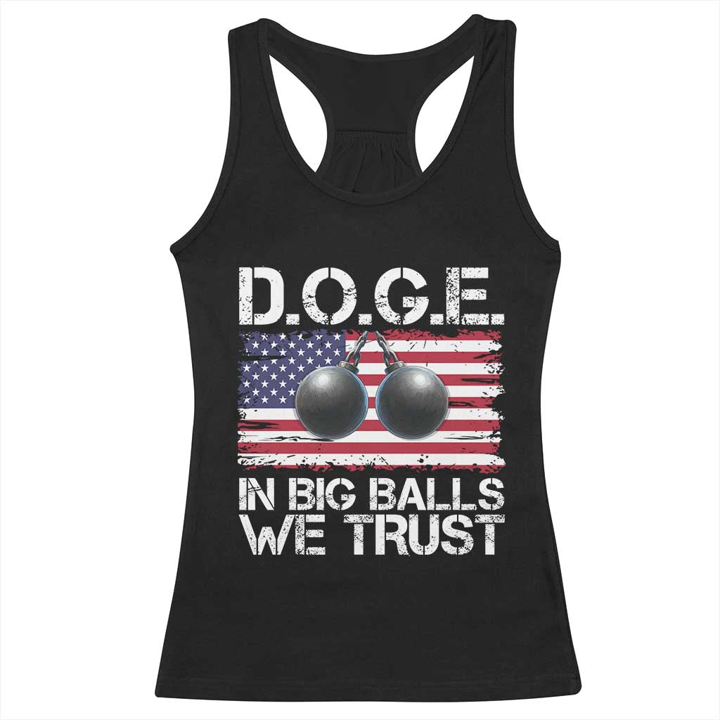 Funny D.O.G.E Patriotic 2025 Racerback Tank Top In Big Balls We Trust American Flag