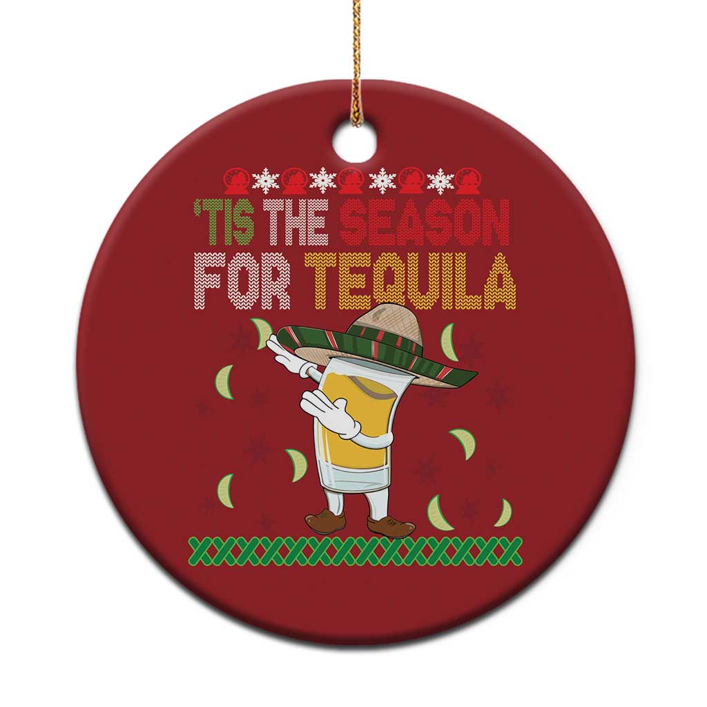 Mexican Xmas Christmas Ornament Tis The Season For Tequila Dabbing Alcohol Lover - Wonder Print Shop