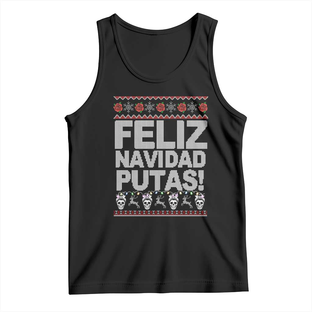 Mexican Christmas Tank Top Feliz Navidad Putas Funny Mexican Ugly Christmas Party