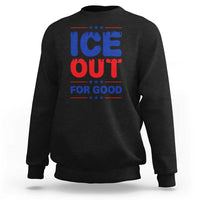Ice Out For Good Protest Sweatshirt Justice Against Ice Political Resistance