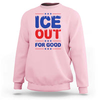 Ice Out For Good Protest Sweatshirt Justice Against Ice Political Resistance