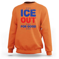 Ice Out For Good Protest Sweatshirt Justice Against Ice Political Resistance