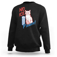 No Ice Please Angry Cat Graphic Sweatshirt Subtle Against Ice Protest Political Resistance