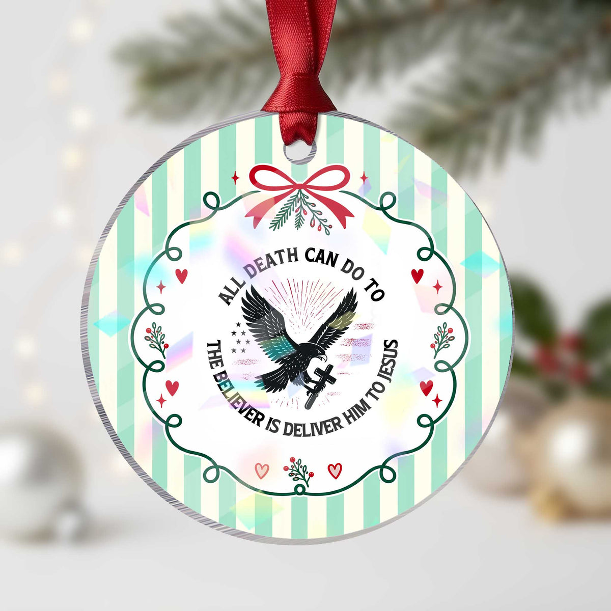 Christian Faith Patriotic Holographic Acrylic Ornament Death Deliver The Believer To Jesus American Eagle Graphic