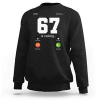 67 Is Calling Meme Sweatshirt Funny Six Seven Phone Call Screen - Wonder Print Shop