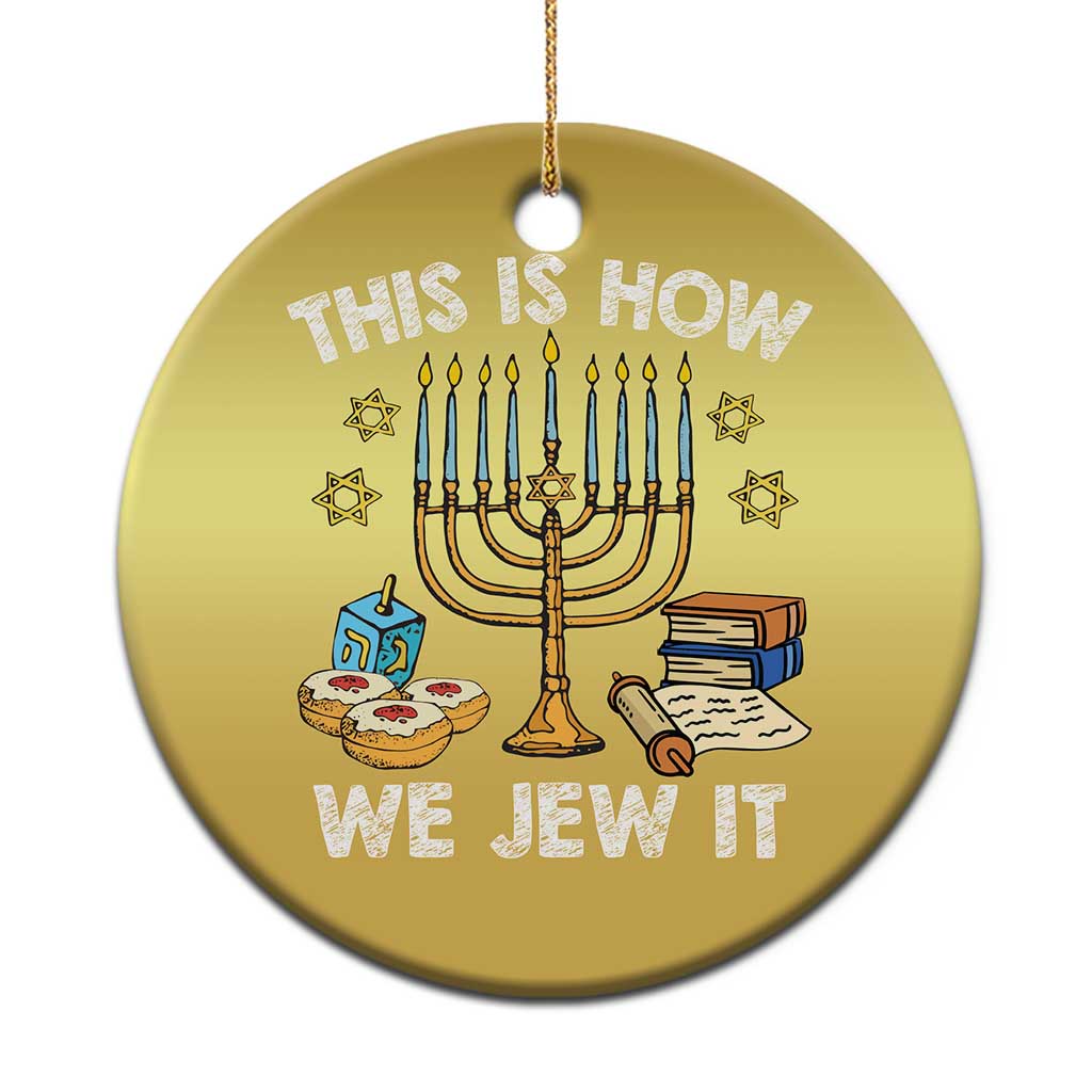 Funny Jewish Hanukkah Christmas Ornament This How We Jew It Menorah Chanukah