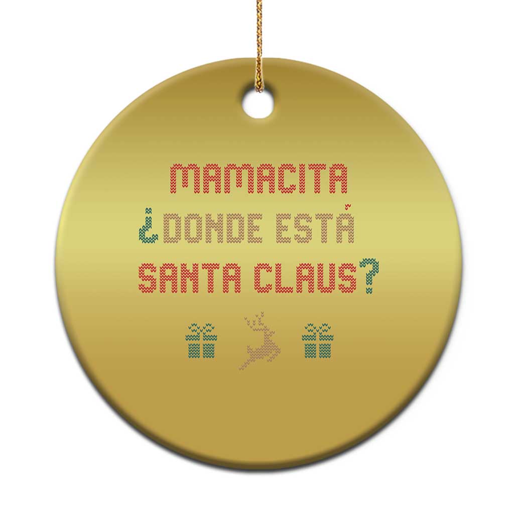 Funny Spanish Xmas Christmas Ornament Mamacita Donde Esta Santa Claus Hottie - Wonder Print Shop