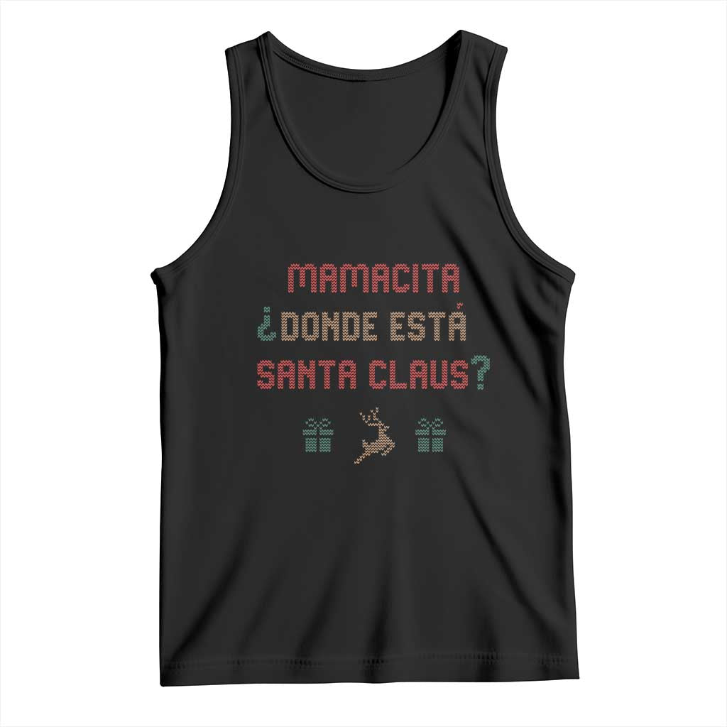 Funny Spanish Christmas Tank Top Mamacita Donde Esta Santa Claus Hottie