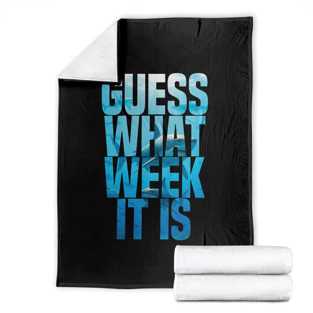 Funny Shark Lover Week Throw Blanket Guess What Week It Is Blue Ocean - Wonder Print Shop