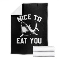 Funny Shark Lover Throw Blanket Nice To Eat You - Wonder Print Shop