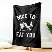 Funny Shark Lover Throw Blanket Nice To Eat You - Wonder Print Shop