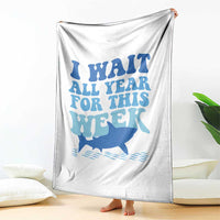 Funny Shark Lover Week Throw Blanket I Wait All Year For This Week Ocean - Wonder Print Shop
