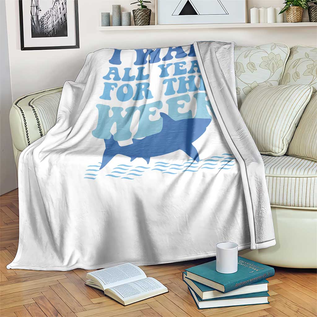 Funny Shark Lover Week Throw Blanket I Wait All Year For This Week Ocean - Wonder Print Shop
