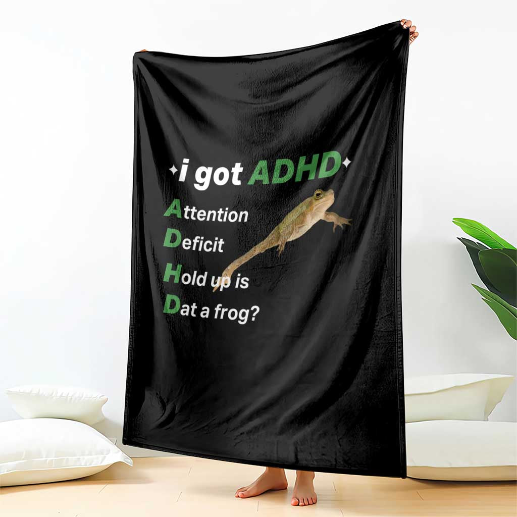 I Got ADHD Attention Deficit Hold Up Is Dat A Frog Throw Blanket Neurodiversity Humor Weirdcore