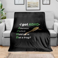 I Got ADHD Attention Deficit Hold Up Is Dat A Frog Throw Blanket Neurodiversity Humor Weirdcore