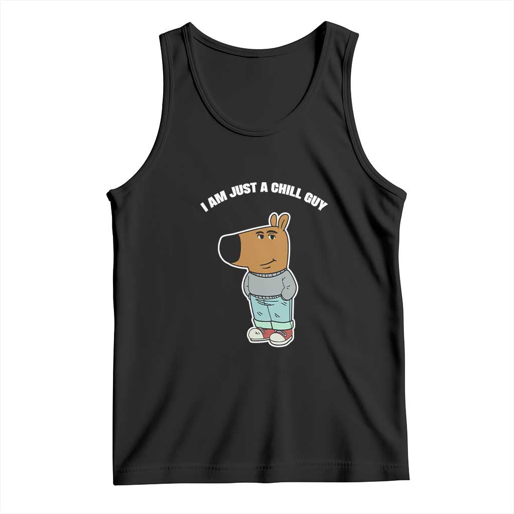 I Am Just A Chill Guy Tank Top Funny My New Character