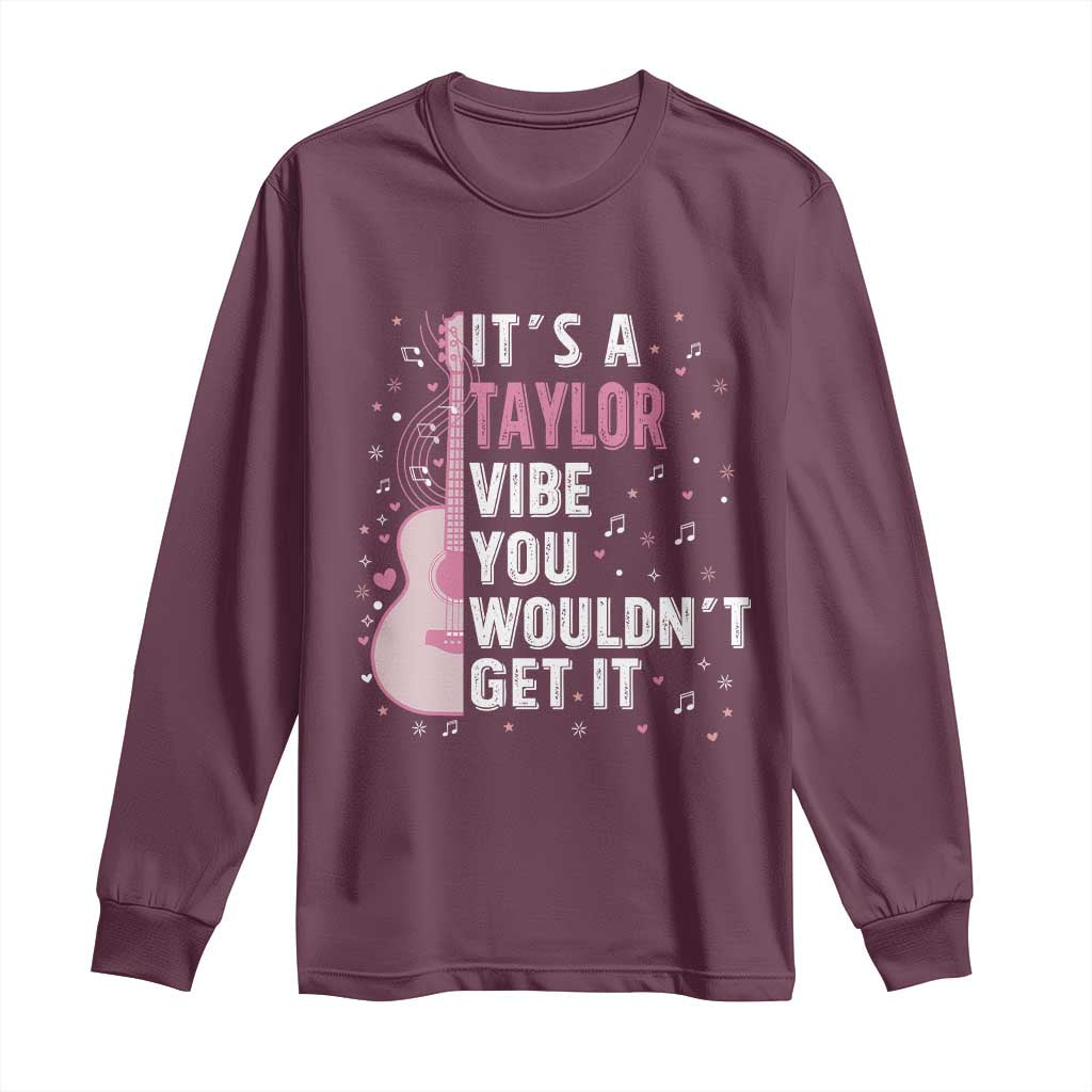 Taylor Name Long Sleeve Shirt It's A Taylor Vibe You Wouldn't Get It