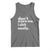 Funny Sarcastic Quote Tank Top Don't Scare Me I Shit Easily