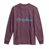 Maroon long sleeve T-shirt with 'Only Guns' graphic and gun icon on chest