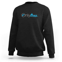 Black crewneck sweatshirt with blue “OnlyGuns” logo graphic on chest.