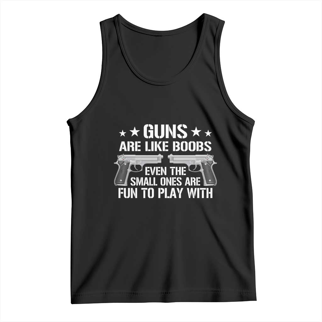 Funny Gun Lover Tank Top Guns Are Like Boobs Titties Joke Pistol