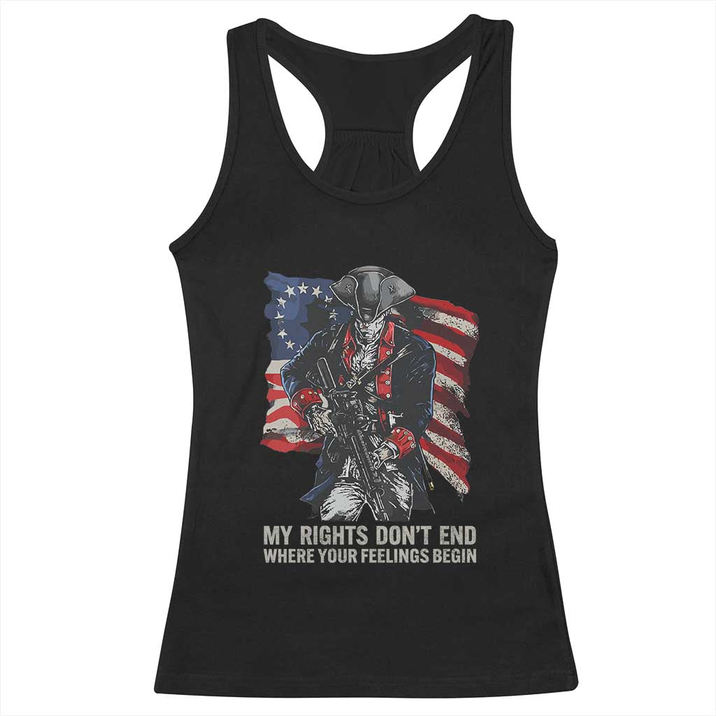 Gun Right 2A Racerback Tank Top My Rights Don't End Where Your Feelings Begin Retro Betsy Ross Flag