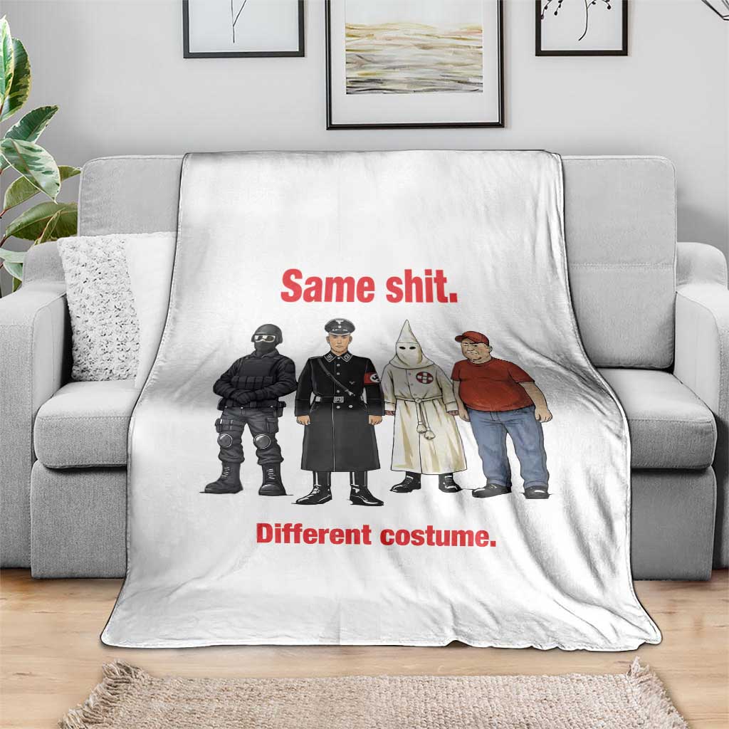 Same Shit Different Costume Throw Blanket Political Satire Anti Fascist