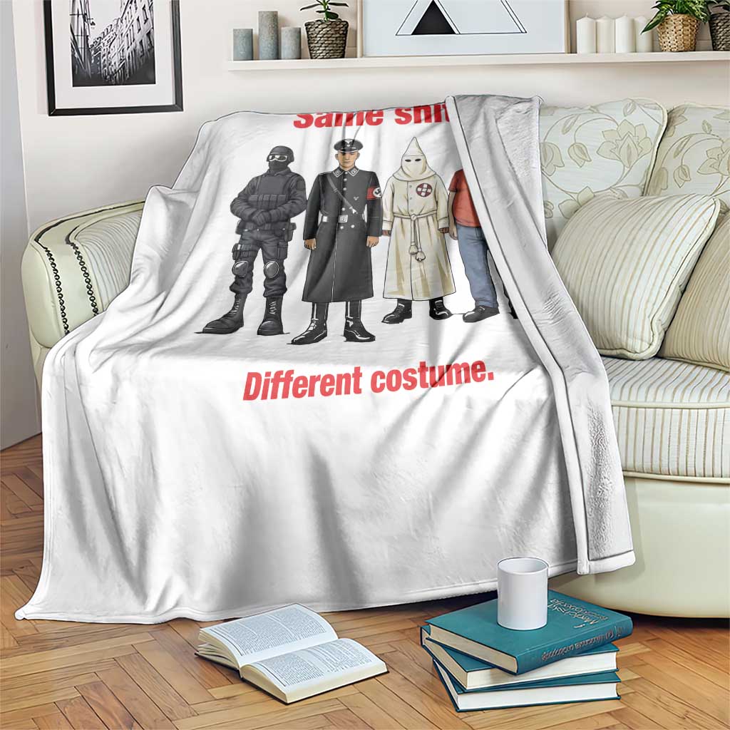 Same Shit Different Costume Throw Blanket Political Satire Anti Fascist