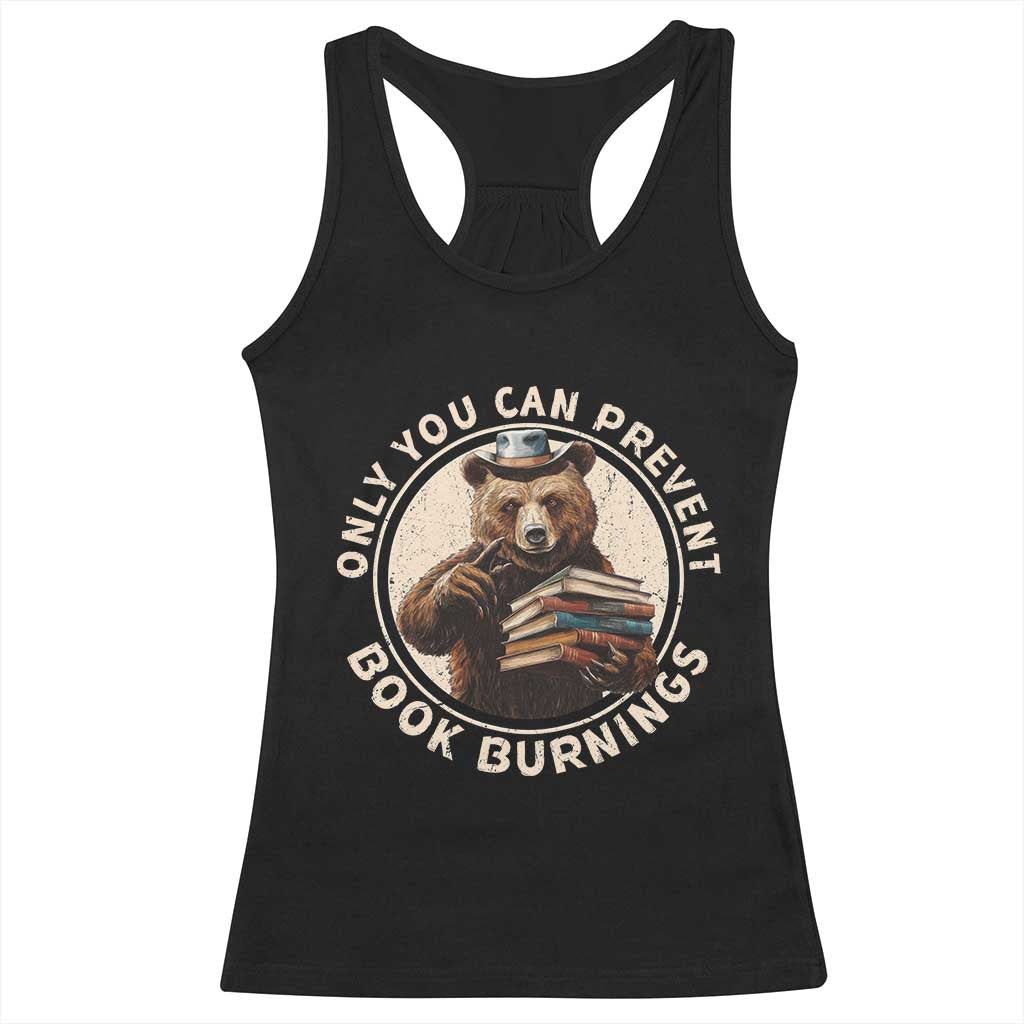 Funny Books Lover Bear Racerback Tank Top Only You Can Prevent Book Burnings