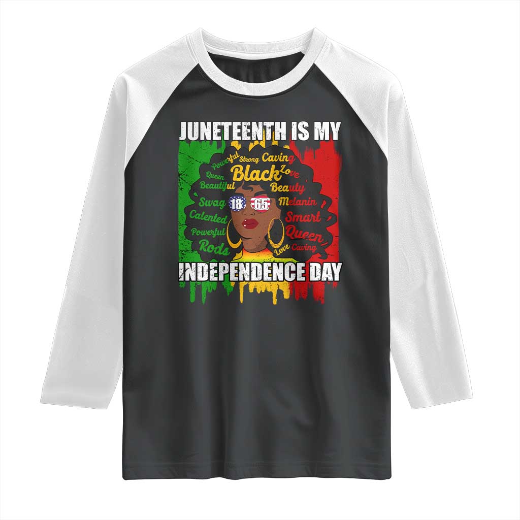 Juneteenth Is My Independence Day Raglan Shirt Since 1865 African American Woman