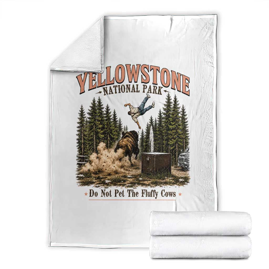 Do Not Pet The Fluffy Cows Yellowstone National Park Throw Blanket Funny Vintage Bison Tourist Attack Graphic