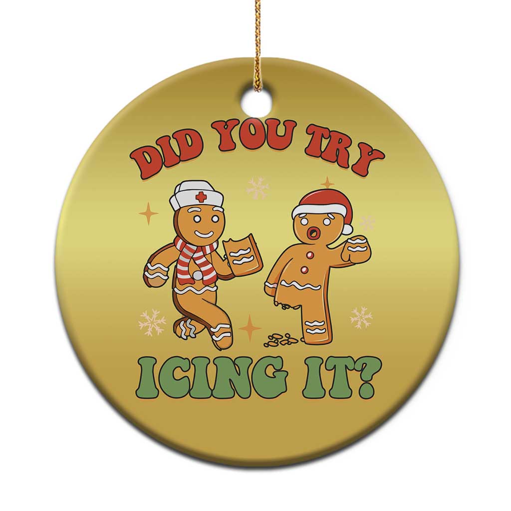 Nurse Christmas Christmas Ornament Did You Try Icing It Funny Saying - Wonder Print Shop