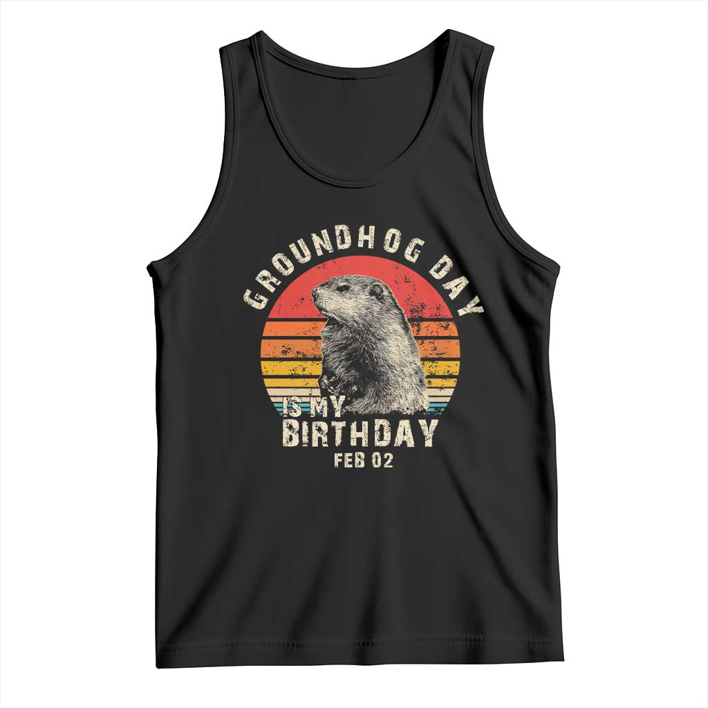 Groundhog Day Is My Birthday Tank Top Funny Woodchuck Retro Vintage