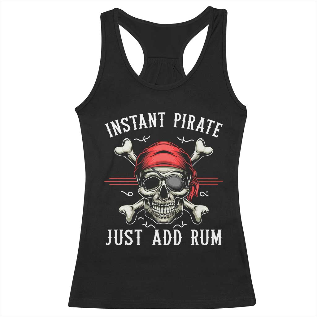 Funny Pirate Skull Racerback Tank Top Instant Pirate Just Add Rum Funny Jolly Roger Crossbones