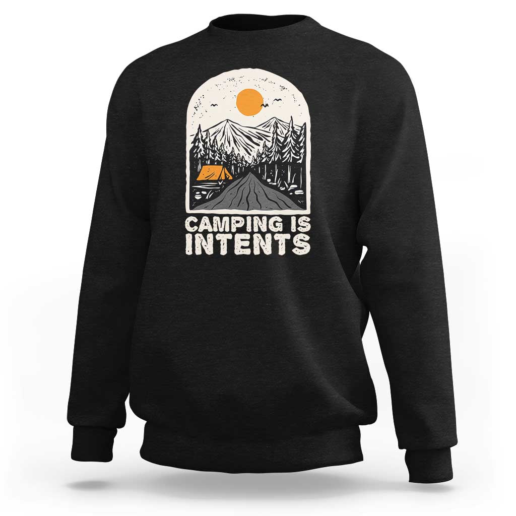 Black camping sweatshirt with front graphic reading "Camping Is Intents"