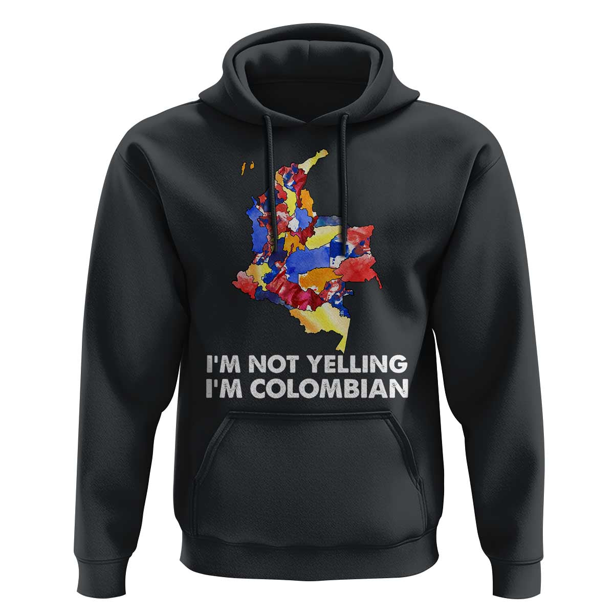 Colombia Map Hoodie I'm Not Yelling I'm Colombian - Wonder Print Shop