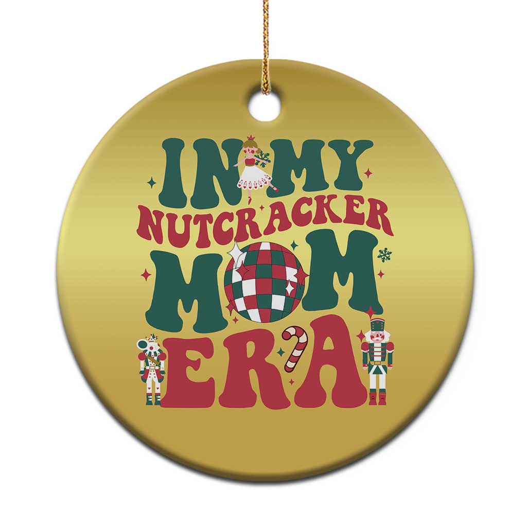 Christmas Nutcracker Christmas Ornament In My Nutcracker Mom Era Groovy Doll Xmas Mama - Wonder Print Shop