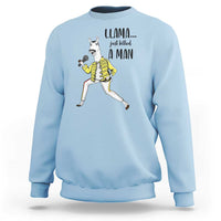 Funny Llama Just Killed a Man Sweatshirt Singing Animal Pun Internet Meme - Wonder Print Shop