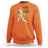 Funny Llama Just Killed a Man Sweatshirt Singing Animal Pun Internet Meme - Wonder Print Shop