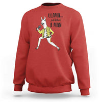 Funny Llama Just Killed a Man Sweatshirt Singing Animal Pun Internet Meme - Wonder Print Shop