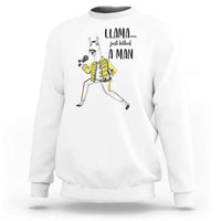 Funny Llama Just Killed a Man Sweatshirt Singing Animal Pun Internet Meme - Wonder Print Shop