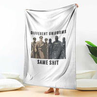Different Uniforms Same Shit Sarcastic Throw Blanket Anti Authoritarian Fascism Protest