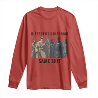 Different Uniforms Same Shit Sarcastic Long Sleeve Shirt Anti Authoritarian Fascism Protest