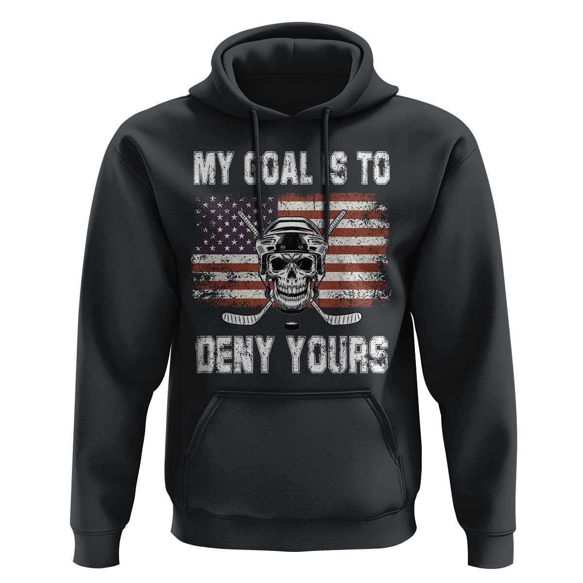 USA Flag Hockey Skull Hoodie My Goal Is To Deny Yours