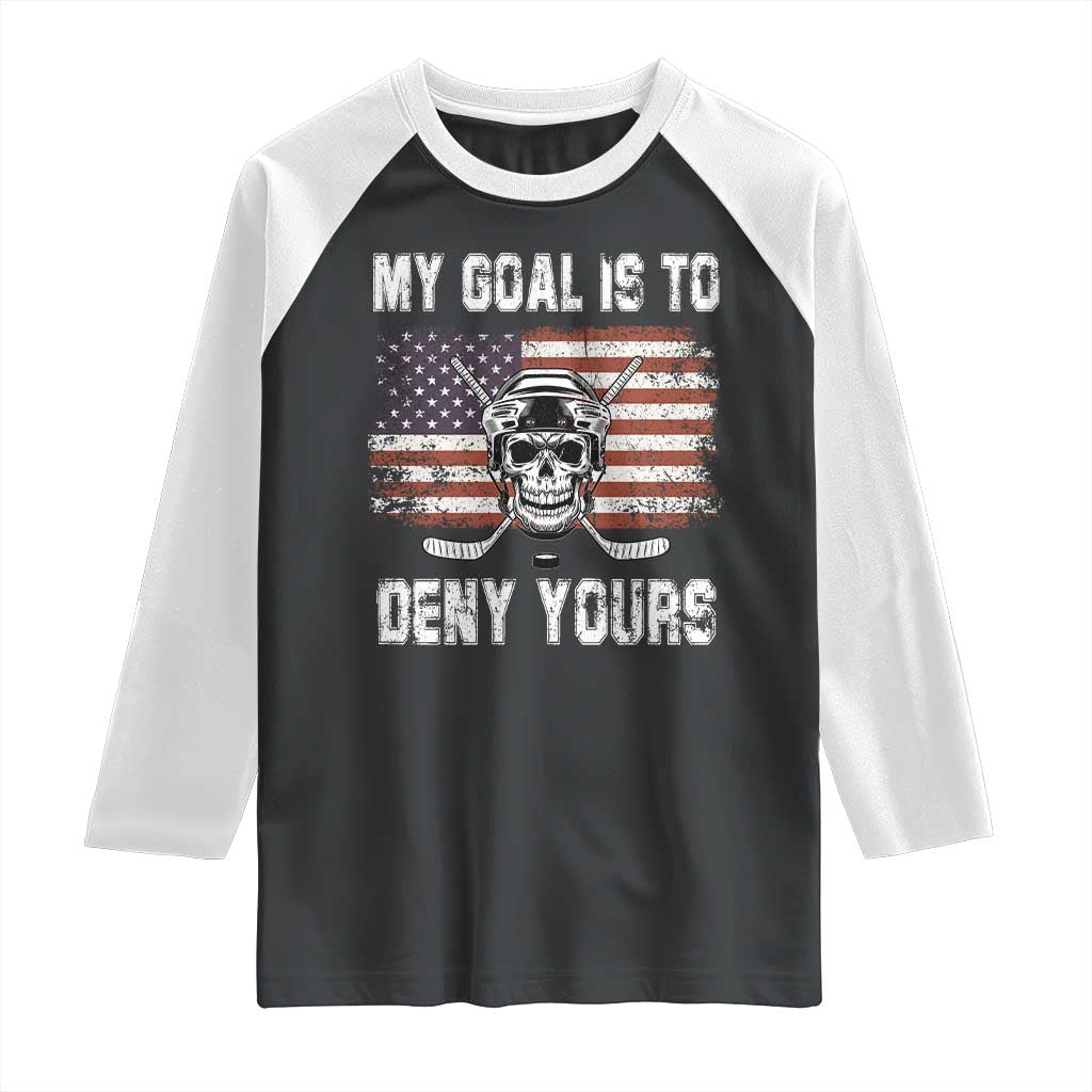 USA Flag Hockey Skull Raglan Shirt My Goal Is To Deny Yours