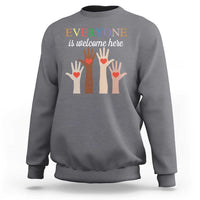 Everyone Is Welcome Here Sweatshirt Equality Fist Hands Hearts