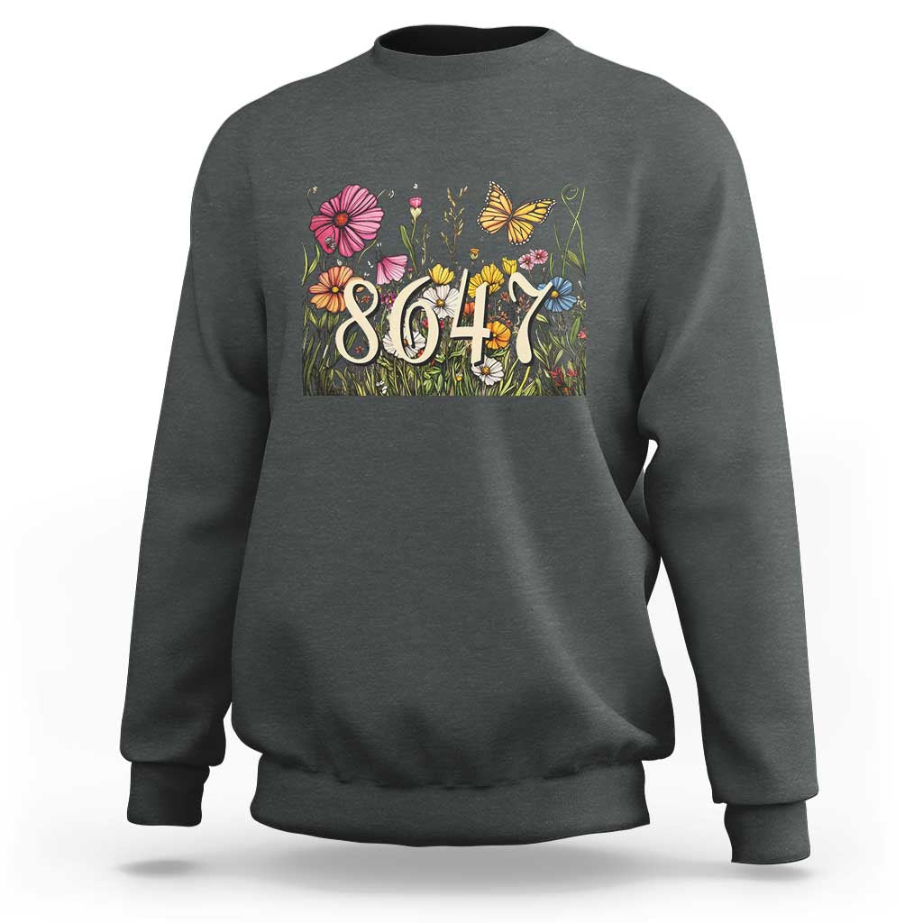 Funny 8647 Subtle Sarcasm Sweatshirt Floral Boho Style