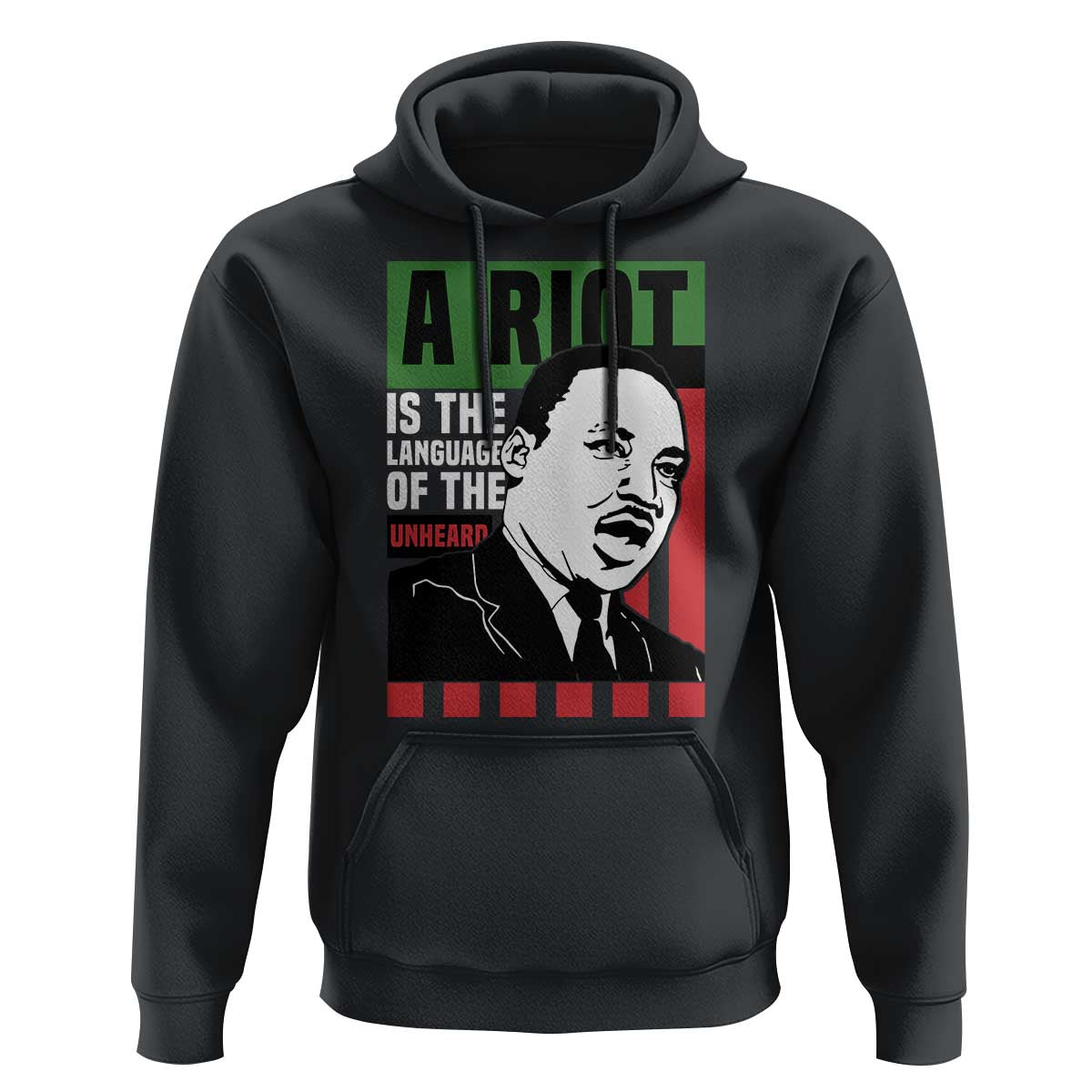 Martin Luther King MLK Hoodie A Riot Is The Language Of The Unheard Civil Rights