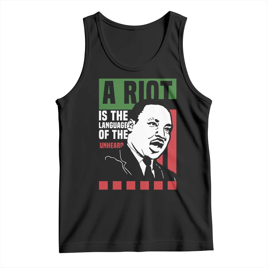 Martin Luther King MLK Tank Top A Riot Is The Language Of The Unheard Civil Rights